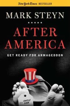 After America: Get Ready for Armageddon - Steyn, Mark