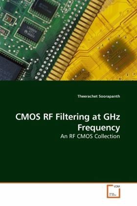 CMOS RF Filtering at GHz Frequency CMOS RF Filtering at GHz Frequency