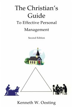 The Christian's Guide to Effective Personal Management, Second Edition - Oosting, Kenneth W.