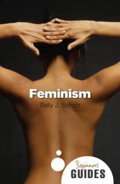 Feminism: A Beginner's Guide - Scholz, Sally J.