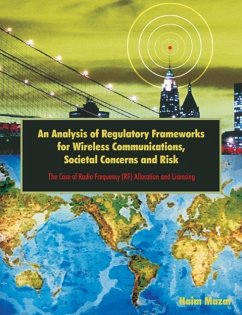 An Analysis of Regulatory Frameworks for Wireless Communications, Societal Concerns and Risk