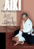 Aiki ne waza : aplicación de los principios del Aikido en la lucha en el suelo