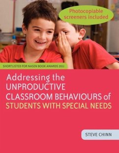 Addressing the Unproductive Classroom Behaviours of Students with Special Needs - Chinn, Steve