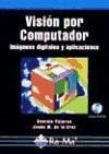 Visión por computador: imágenes digitales y aplicaciones - Cruz Garcá, Jesús M. de la Pajares Martinsanz, Gonzalo