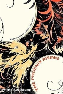 The Phoenix Rising - Mulvany, Patrick Sean