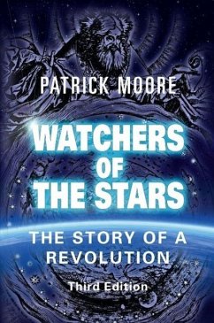 Watchers of the Stars - Moore CBE DSc FRAS, Sir Patrick