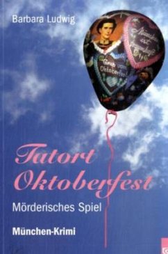 Tatort Oktoberfest - Ludwig, Barbara