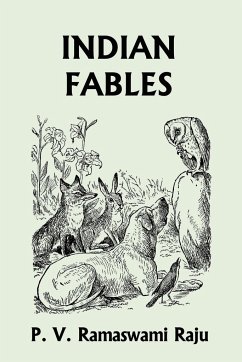 Indian Fables (Yesterday's Classics) - Raju, P. V. Ramaswami