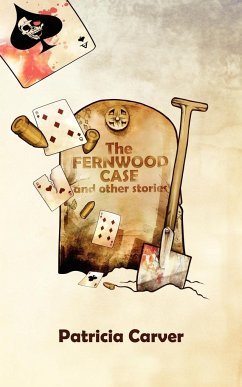 The Fernwood Case and Other Stories - Carver, Patricia