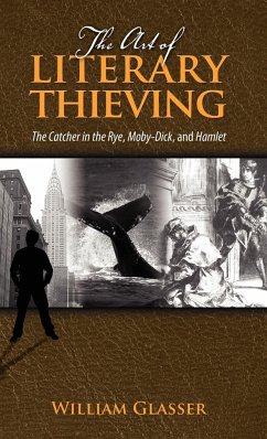 The Art of Literary Thieving - Glasser, William MD