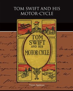 Tom Swift and His Motor-Cycle - Appleton, Victor Ii