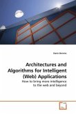Architectures and Algorithms for Intelligent (Web) Applications
