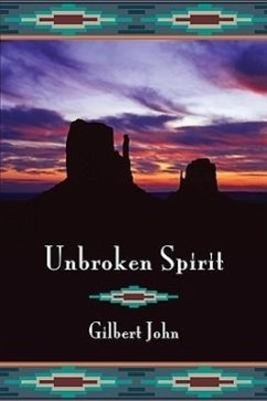 Unbroken Spirit: My Life Before and After Quadriplegia - John, Gilbert