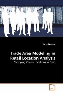 Trade Area Modeling in Retail Location Analysis - Ozuduru, Burcu