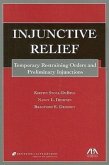 Injunctive Relief: Temporary Restraining Orders and Preliminary Injunctions