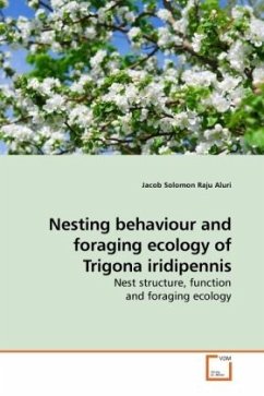 Nesting behaviour and foraging ecology of Trigona iridipennis - Aluri, Jacob Solomon Raju