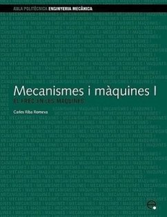 Mecanismes I Mquines I. El Frec En Les Mquines - Riba Romeva, Carles