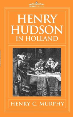 Henry Hudson in Holland - Murphy, Henry C.