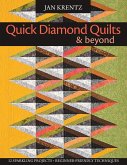 Quick Diamond Quilts & Beyond: 12 Sparkling Projects, Beginner-Friendly Techniques [With Pattern(s)] [With Pattern(s)]