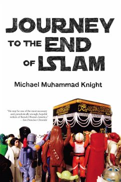 Journey to the End of Islam - Knight, Michael Muhammad