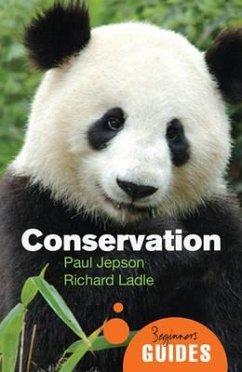 Conservation: A Beginner's Guide - Jepson, Paul; Ladle, Richard J.