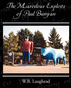 The Marvelous Exploits of Paul Bunyan