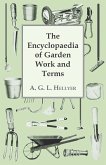 The Encyclopaedia Of Garden Work And Terms