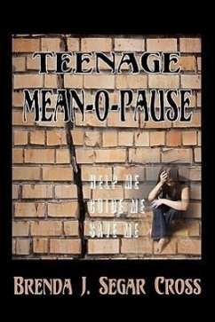 Teenage Mean-O-Pause - Cross, Brenda J. Segar