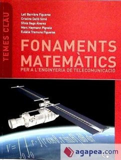Fonaments matemàtics per a l'enginyeria de telecomunicació - Barrière Figueroa, Lali; Álvarez, Silvia