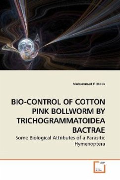 BIO-CONTROL OF COTTON PINK BOLLWORM BY TRICHOGRAMMATOIDEA BACTRAE - Malik, Muhammad F.