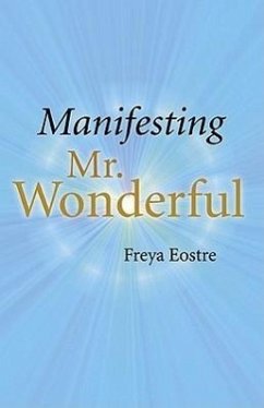 Manifesting Mr. Wonderful - Eostre, Freya