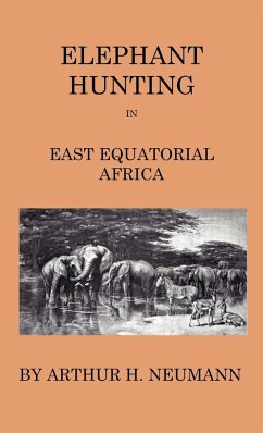 Elephant-Hunting In East Equatorial Africa - Neumann, Arthur H.