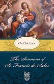 Sermons of St. Francis de Sales on Our Lady