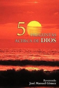 50 Preguntas y Respuestas Acerca De Dios - Gomez, Jose