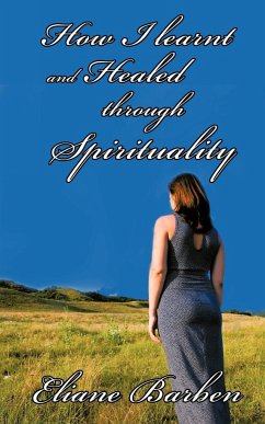 How I Learnt and Healed Through Spirituality
