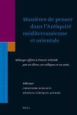 Manières de Penser Dans l'Antiquité Méditerranéenne Et Orientale