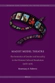 Maoist Model Theatre: The Semiotics of Gender and Sexuality in the Chinese Cultural Revolution (1966-1976)