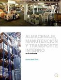 Almacenaje, Manutencin y Trasporte Interno En La Industria