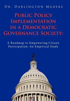 Public Policy Implementation in a Democratic Governance Society - Mgbeke, Darlington