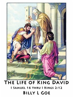 The Life of King David - Goe, Billy L.