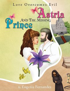 Astria and the Missing Prince - Fernandez, Eugenia