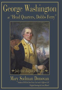 George Washington at &quote;Head Quarters, Dobbs Ferry&quote;