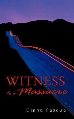 Witness to a Massacre - Pasqua, Diana
