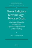 Greek Religious Terminology - Telete & Orgia: A Revised and Expanded English Edition of the Studies by Zijderveld and Van Der Burg