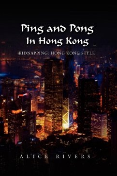 Ping and Pong in Hong Kong - Rivers, Alice