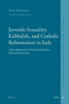 Juvenile Sexuality, Kabbalah, and Catholic Reformation in Italy - Weinstein, Roni