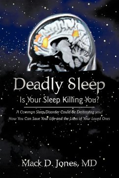 Deadly Sleep - Mack D. Jones MD, D. Jones MD; Mack D. Jones MD