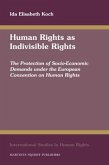 Human Rights as Indivisible Rights: The Protection of Socio-Economic Demands Under the European Convention on Human Rights