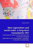 New regionalism and world order: a long-term transatlantic rift?