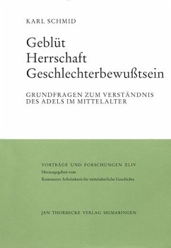 Geblüt - Herrschaft - Geschlechterbewusstsein - Schmid, Karl